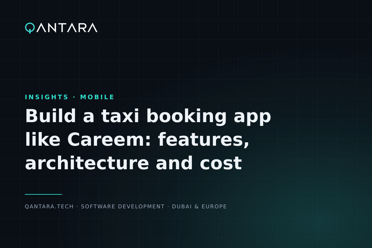 Cover image for Build a taxi booking app like Careem: features, architecture and cost